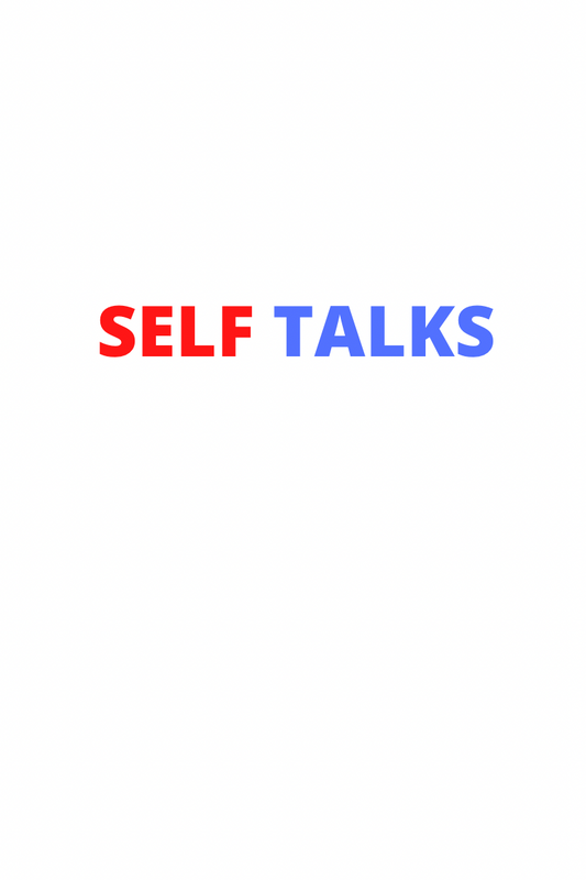 Self Talks